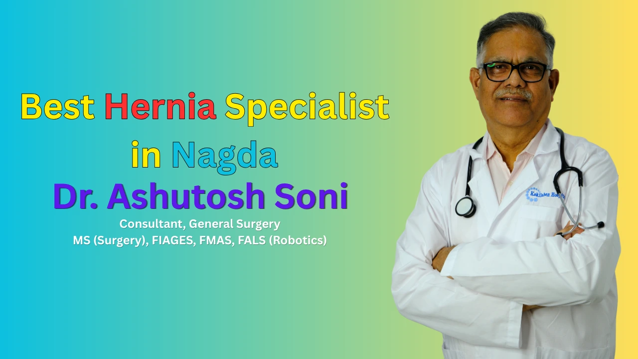 Best Hernia Specialist in Nagda