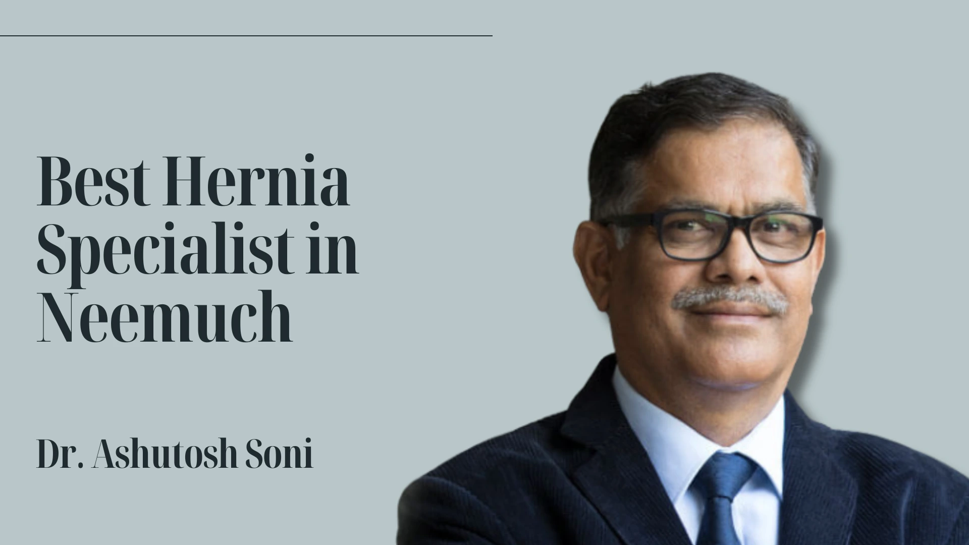 Best Hernia Specialist in Neemuch