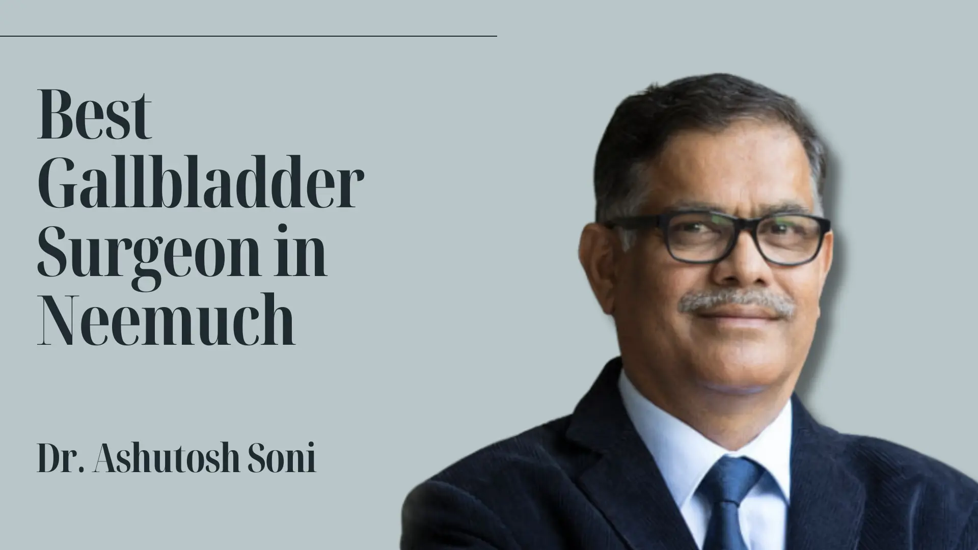 Best Gallbladder Surgeon in Neemuch