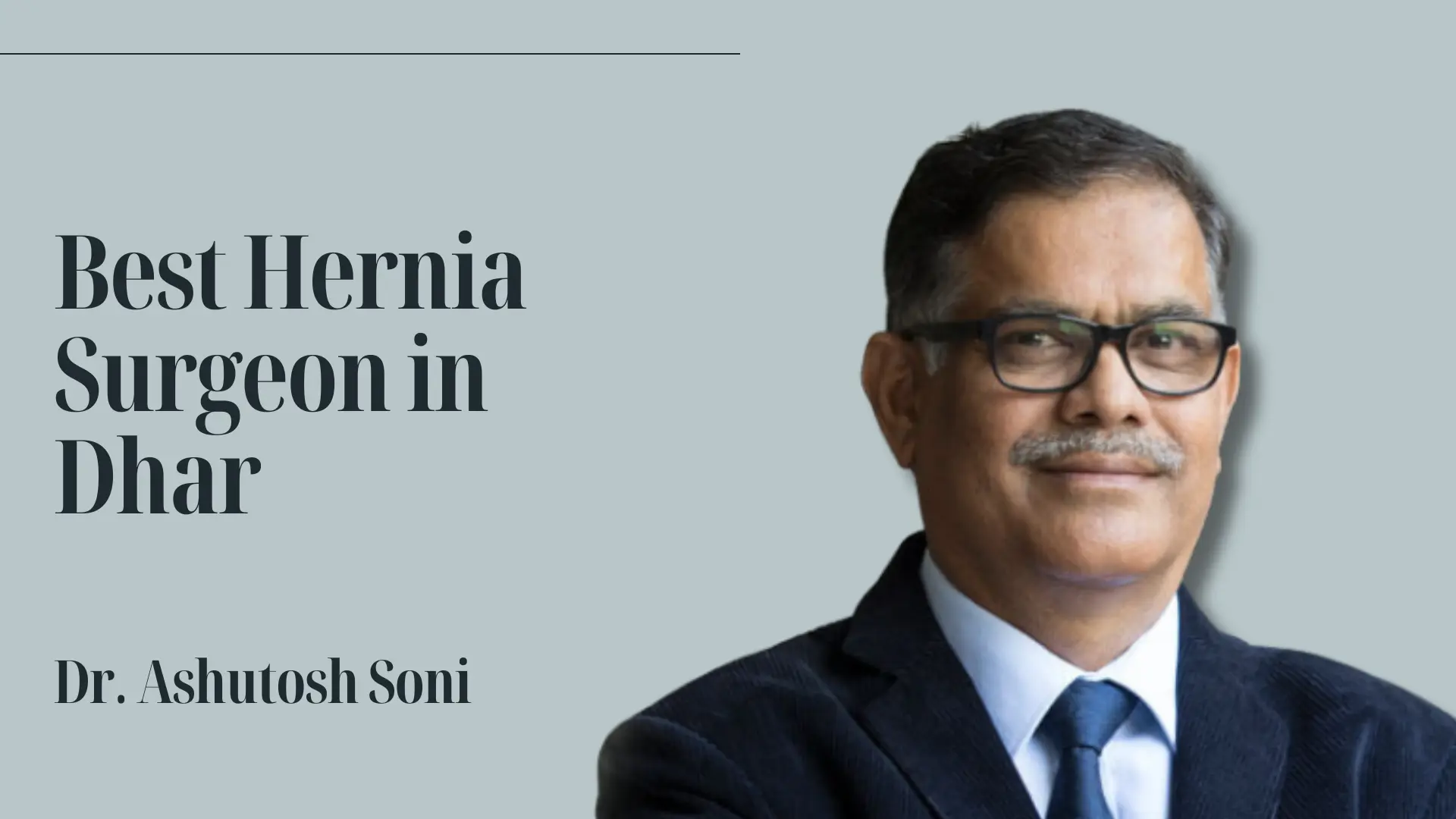 Best Hernia Surgeon in Dhar