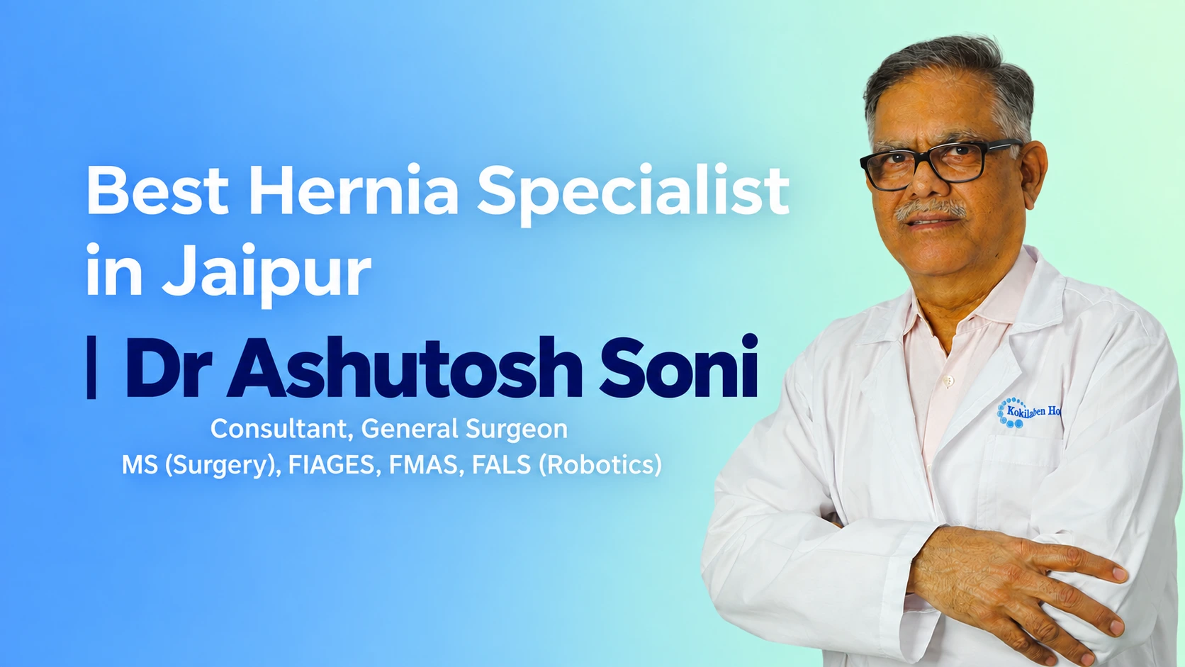 Best Hernia Specialist in Jaipur | Dr Ashutosh Soni